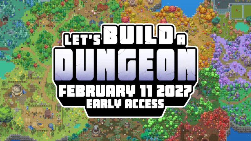 Let's Build a Dungeon key art carrying the February 11, 2027 Early Access release date